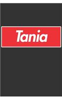 Tania: Tania Planner Calendar Notebook Journal, Personal Named Firstname Or Surname For Someone Called Tania For Christmas Or Birthdays This Makes The Perf