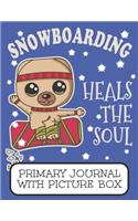 Snowboarding Heals The Soul Primary Journal With Picture Box: Adorable Winter Pomeranian Puppy Dog On The Slope