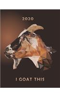2020 I Goat This: Monthly & Daily Planner 2020 / One Day per Page / Everyday Time Schedule Planning - Trackers, Task Lists, Goals and Gratitude Section (included Year