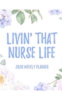 Livin' That Nurse Life 2020 Weekly Planner
