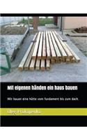 Mit eigenen händen ein haus bauen
