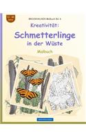 BROCKHAUSEN Malbuch Bd. 6 - Kreativität: Schmetterlinge in der Wüste(6 Malbuch Kreativität)