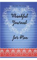 Thankful Journal for Men: 365 Days Gratitude Journal for Men. Quieting Heart Through Thanking God and God's Positive Words. Decrease Negative Energy Everyday