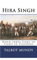 Hira Singh: When India Came to Fight in Flanders