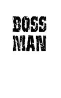 Boss Man: Blank Lined Journal Notebook Diary For Girls Boys Students And Teachers