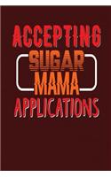 Accepting Sugar Mama Applications: Dark Red, Orange & Red Design, Blank College Ruled Line Paper Journal Notebook for Ladies and Guys. (Valentines and Sweetest Day 6 x 9 inch Composit
