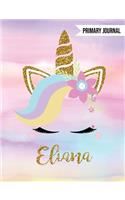 Eliana Primary Journal: Personalized Unique Unicorn Journals for Girls - The Perfect Diary Gift Wide Ruled Paper