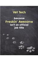 Vet Tech . . . Because Freakin' Awesome Isn't an Official Job Title