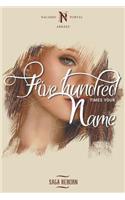 Five hundred times your name