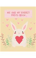 Me and my Rabbit photo book: beautiful keepsake of your fluffy bunny