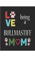 Love Being a Bullmastiff Mom: Dog Planner 2019 for Bullmastiff Mother