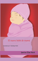 nuevo bebé de mamá
