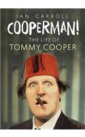 Cooperman! the Life of Tommy Cooper