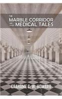 The Marble Corridor and Other Medical Tales