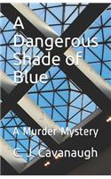 Dangerous Shade of Blue