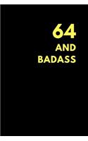 64 and Badass: Lined Notebook Journal to Write In, Birthday Gift (150 Pages)