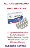 All You Need to Know about Piracetam