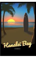 Hanalei Bay Hawaii: Surfing Journal - Schedule Organizer Travel Diary - 6x9 100 Pages College Ruled Notebook