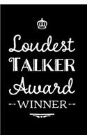 Loudest Talker Award Winner: 110-Page Blank Lined Journal Funny Office Award Great for Coworker, Boss, Manager, Employee Gag Gift Idea