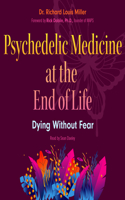 Psychedelic Medicine at the End of Life