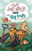 Tom Song-Thrush and the Big Hush