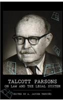 Talcott Parsons on Law and the Legal System