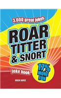 Roar, Titter & Snort Joke Book