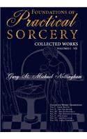 Foundations of Practical Sorcery - Collected Works (Unabridged)