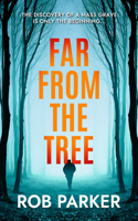 Far From the Tree: (1 Thirty Miles Trilogy)