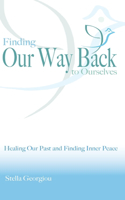 Finding Our Way Back to Ourselves