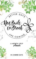 Not Built to Break