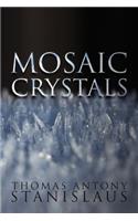 Mosaic Crystals