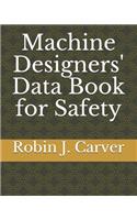Machine Designers' Data Book for Safety