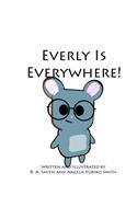 Everly Is Everywhere