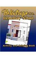 Heliotrope Ave. Elementary School Activity and Coloring Book