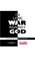 Long War Against God: The History and Impact of the Creation/Evolution Conflict