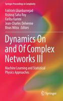 Dynamics on and of Complex Networks III