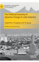 The Political Economy of Agrarian Change in Latin America