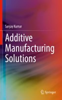 Additive Manufacturing Solutions