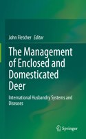 Management of Enclosed and Domesticated Deer