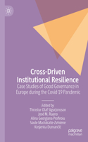 Cross-Driven Institutional Resilience