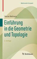 Einführung in Die Geometrie Und Topologie