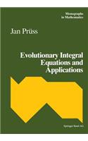 Evolutionary Integral Equations and Applications