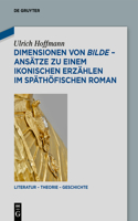 Dimensionen Von Bilde - Ansätze Zu Einem Ikonischen Erzählen Im Späthöfischen Roman