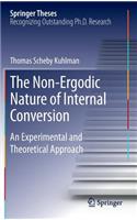Non-Ergodic Nature of Internal Conversion: An Experimental and Theoretical Approach