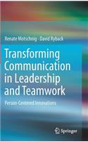 Transforming Communication in Leadership and Teamwork