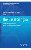 Basal Ganglia: Novel Perspectives on Motor and Cognitive Functions