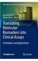 Translating Molecular Biomarkers into Clinical Assays