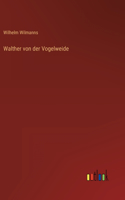 Walther von der Vogelweide