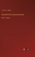 Zeitschrift für das Gymnasial-Wesen: XXXIX. Jahrgang